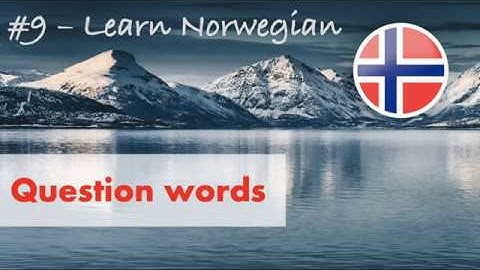 Learn Norwegian #9 - Question Words