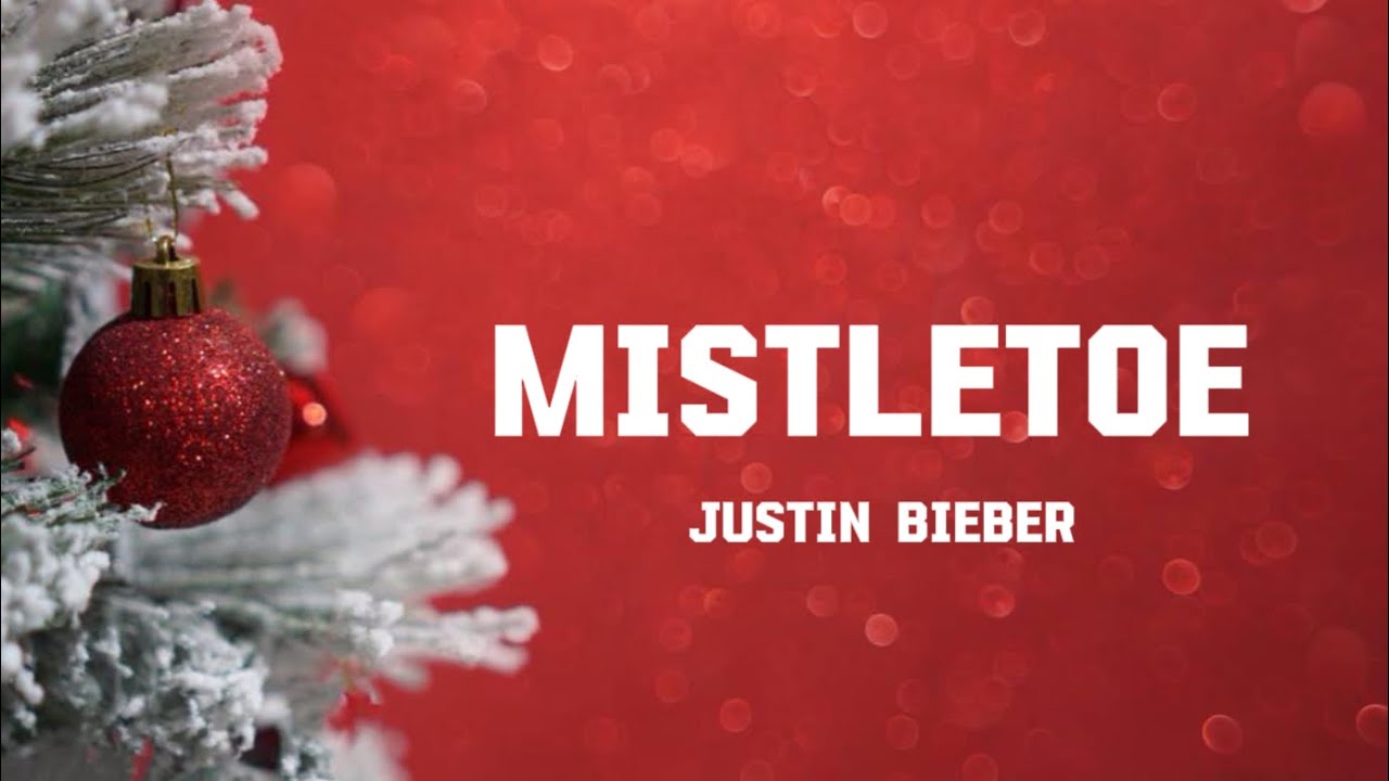 Justin Bieber Mistletoe ( Lyrics ) YouTube