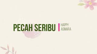 Pecah Seribu - Happy Asmara  Lirik Lagu