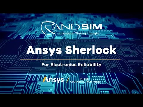 Get Started with Ansys Sherlock for Electronics Reliability