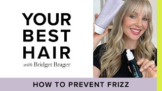 Bridget Brager | How to Prevent Frizz from Celebrity Hairstylist | Rodan + Fields Haircare