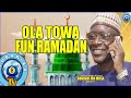Ola towa fun ramadan  2024 ramadan lecture  sheikh buhari omo musa