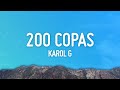 Karol G - 200 Copas (Letra/Lyrics)