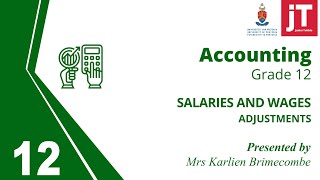 Gr 12 Accounting - 15. Adjustments - Salaries and Wages