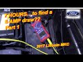 7 HOURS to find a 5-AMP Battery Draw?! (Lincoln MKC - Part 1)