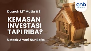 Kemasan Investasi Tapi Riba? #2 | Ustadz Ammi Nur Baits