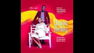 Chorus Medley- Minister Thandazani & Apostle PJ