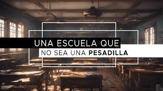 Capítulo 01 - Una escuela que no sea una pesadilla