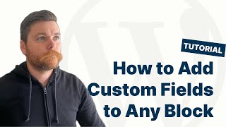 Adding Custom Fields (attributes) to Core Gutenberg Blocks | WordPress