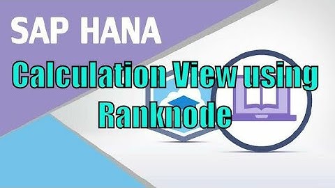 How to use Ranknode in Hana Calculation View