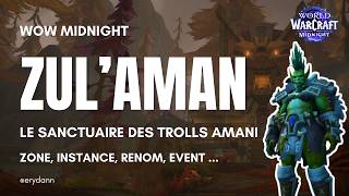 WOW MIDNIGHT 💜 : ZUL’AMAN, le sanctuaire DES TROLLS AMANI 🛕 et le silence des LOAS 🪶 - WoW Guide