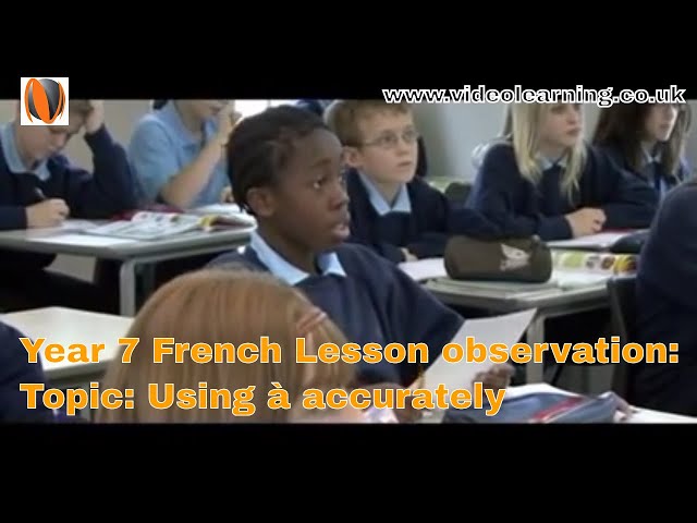 year 7 french lesson observation using a accurately youtube