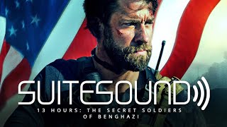 13 Hours: The Secret Soldiers of Benghazi - Ultimate Soundtrack Suite