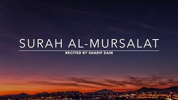 Surah Al-Mursalat - سورة المرسلات | Sharif Zain | English Translation