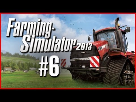 Farm Simulator 2013 Let's Play - Part 6 I'm Back (Gameplay/Commentary) Walkthrough