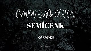 Semicenk - Canın Sağ Olsun || Karaoke Versiyon || Lyrics || Edit || Cover || 4K