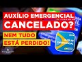 AUXÍLIO EMERGENCIAL CANCELADO | AUXÍLIO SUSPENSO? PRAZO DA CONTESTAÇÃO ACABOU. SAIBA O QUE FAZER