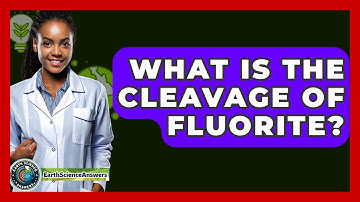 What Is The Cleavage Of Fluorite? - Earth Science Answers