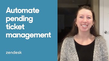 Zendesk Tutorial: Automate pending ticket management