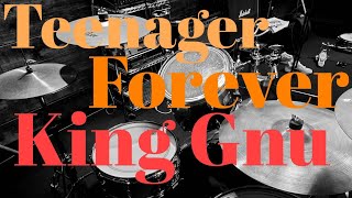 King Gnu/Teenager Forever/Drum Cover