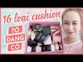 REVIEW TẤT CẢ CUSHION CỦA TỚ | MY 16 CUSHION FOUNDATIONS | HƯƠNG WITCH