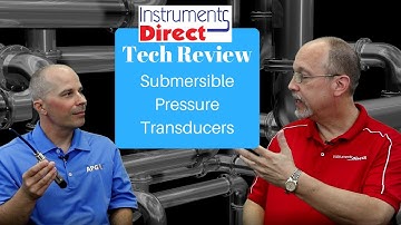 Tech Review: Submersible Pressure Transducers