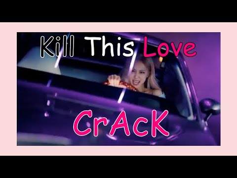blackpink-on-crack:-kill-this-love-edition