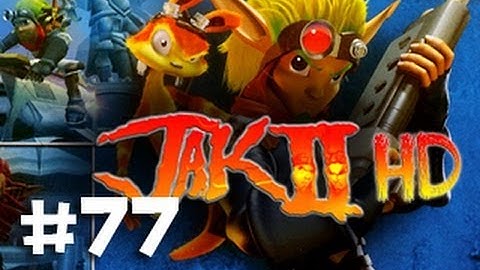 Episode 77: Krew is Screwed - Jak II (HD Collection PS3) Playthrough w/ Ze