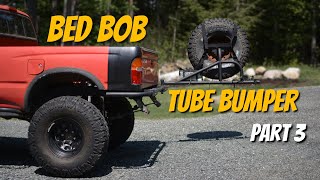 Tacoma Bed Bob & Tube Bumper FINISHED! | Rear End Revamp PART 3