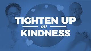 Famous Tighten Up on Kindness Part 4 Wealth