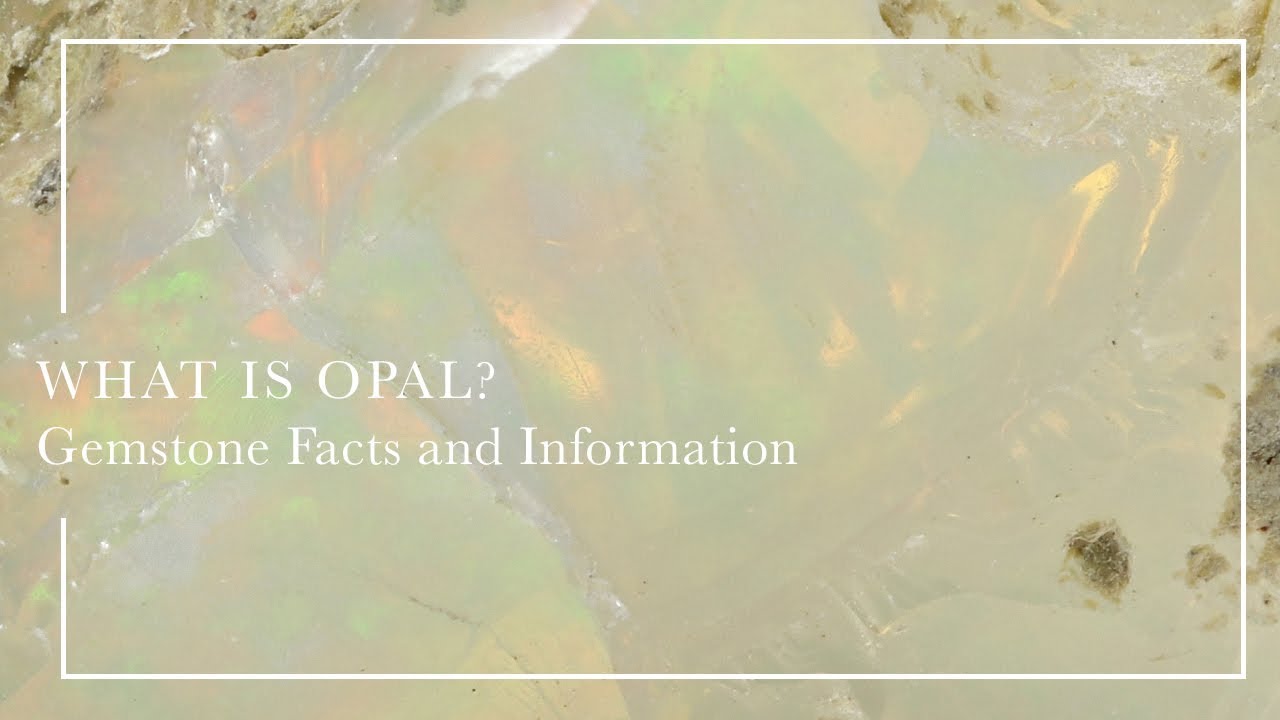 Opal Properties, Meaning, Facts and Photos