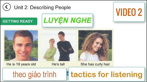 Unit 2: Describing People | tactics for listening (Basic)