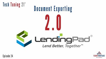 Document Exporting 2.0 - LendingPad