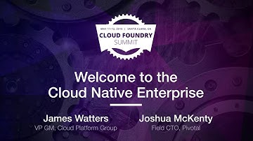 Keynote: Welcome to the Cloud Native Enterprise