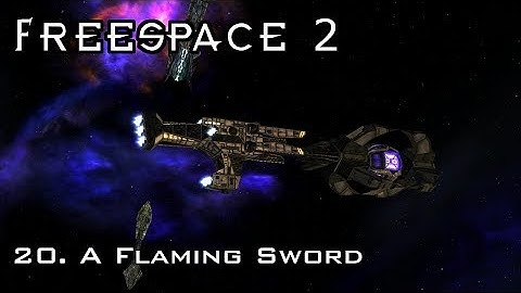 FreeSpace 2 - 20. A Flaming Sword [SCP]
