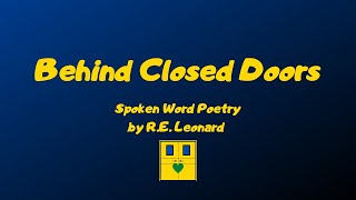 Behind Closed Doors | Spoken Word Poem by R.E. Leonard (Lyric Video)