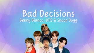Bad Decisions - Benny Blanco, BTS & Snoop Dogg | Lirik Terjemahan