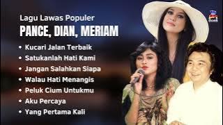 Pance Pondaag, Dian Piesesha & Meriam Lagu Lawas Populer | Full ALbum Nostalgia #Pance #Meriam #Dian