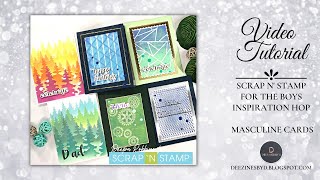 Scrap N' Stamp For the Boys Inspiration Hop | Masculine Cards