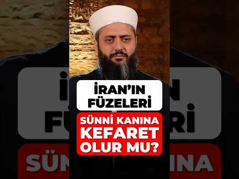 İran'ın Füzeleri On Binlerce Sünnî'nin Kanına Kefaret Olur mu? - Süleyman Tınaztepe Hoca Efendi