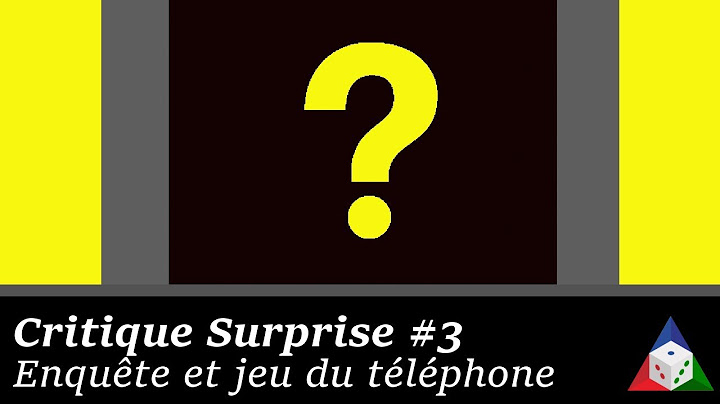 Critique Surprise #3 - Enquête et Jeu du Téléphone