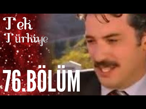 Tek Türkiye | 76.Bölüm İzle