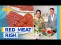 Red meat may increase your risk of developing health conditions | Today Show Australia