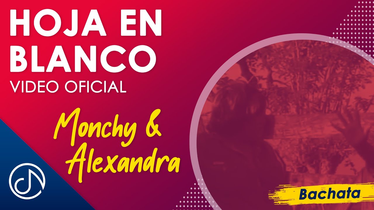 Hoja En BLANCO    Monchy  Alexandra Vdeo Oficial