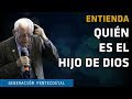 ENTIENDA QUIÉN ES EL HIJO DE DIOS - ELISEO DUARTE