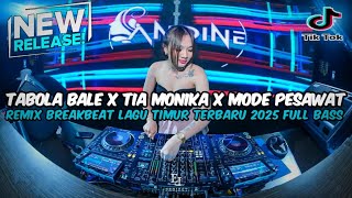 Download Lagu DJ TABOLA BALE X TIA MONIKA X MODE PESAWAT REMIX BREAKBEAT TIKTOK FULL LAGU TIMUR 2025 FULL BASS MP3 Download Lagu DJ TABOLA BALE X TIA MONIKA X MODE PESAWAT REMIX BREAKBEAT TIKTOK FULL LAGU TIMUR 2025 FULL BASS MP3