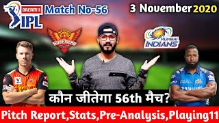 IPL2020-Sunrisers Hyderabad vs Mumbai Indians||56th Match||Pre Analysis,Preview&Playing11