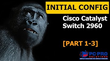09 cisco switch initial configuration part 1-3