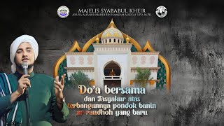 🔴LIVE - DO'A DAN TASYAKURAN PONPES AR-RAUDHOH BANIN BARU | MAJELIS SYABABUL KHEIR
