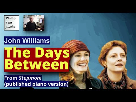 John Williams : The Days Between (from 'Stepmom') ...